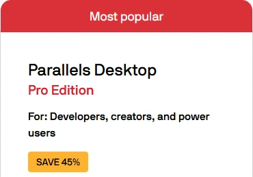 Parallels Desktop Pro Edition card marked "Most popular" with a "SAVE 45%" label